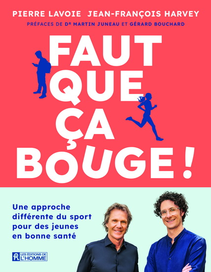 Couverture du livre Faut que ça bouge! Pierre Lavoie et Jean-François Harvey.